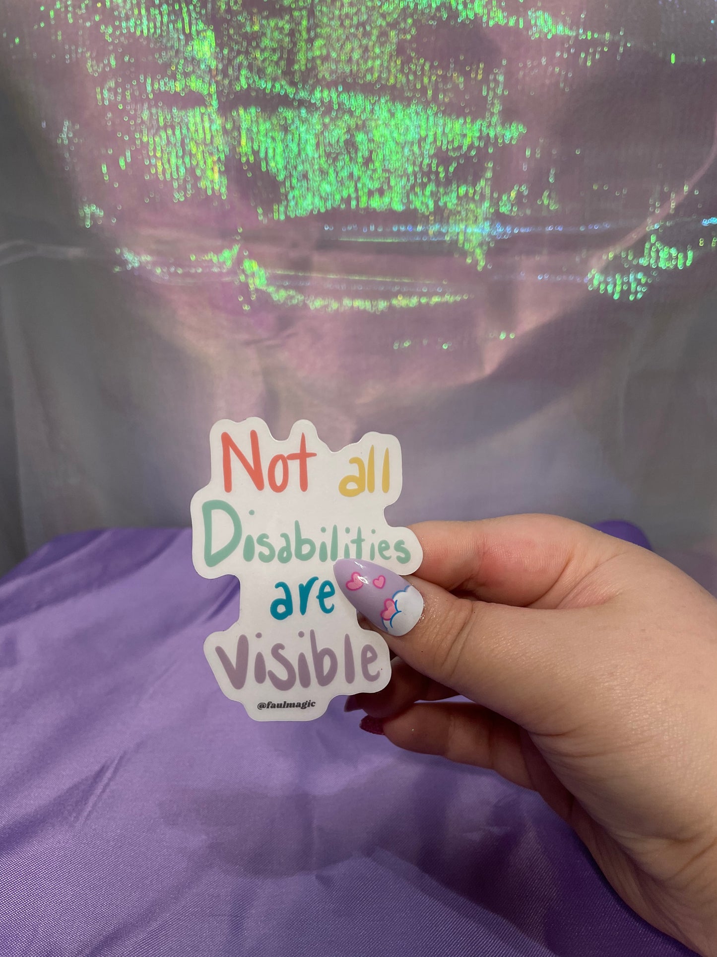 Not All Disabilities are Visible Clear Sticker